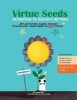 Virtue Seeds - Ages 3-6 - Activities to Explore Virtues (Paperback) - Elaheh Bos Photo