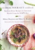 The Heal Your Gut Cookbook - Nutrient-Dense Recipes for Intestinal Health Using the Gaps Diet (Paperback) - Hillary Boynton Photo