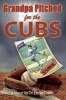 Grandpa Pitched for the Cubs (Paperback) - Elmer L Towns Photo