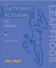 Gymnastic Activities for Infants (Paperback, 2 Rev Ed) - Jim Hall Photo