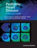 Paediatric Heart Disease - A Practical Guide (Hardcover, New) - Peirs Daubeney Photo