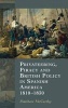 Privateering, Piracy and British Policy in Spanish America, 1810-1830 (Hardcover) - Matthew McCarthy Photo