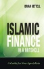 Islamic Finance in a Nutshell - A Guide for Non-Specialists (Paperback) - Brian B Kettell Photo