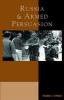 Russia and Armed Persuasion (Hardcover) - Stephen J Cimbala Photo