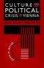 Culture and Political Crisis in Vienna - Christian Socialism in Power, 1897-1918 (Paperback, New edition) - John W Boyer Photo