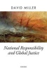 National Responsibility and Global Justice (Paperback) - David M Miller Photo