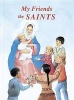 My Friends the Saints (Hardcover) - Lawrence G Lovasik Photo