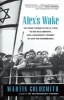 Alex's Wake - The Tragic Voyage of the St. Louis to Flee Nazi Germany and a Grandson's Journey of Love and Remembrance (Paperback, First Trade Paper Edition) - Martin Goldsmith Photo