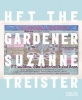 HFT the Gardener (Hardcover) - Suzanne Treister Photo