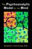 The Psychoanalytic Model of the Mind (Paperback) - Elizabeth L Auchincloss Photo