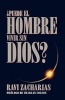 Puede El Hombre Vivir Sin Dios = Can Man Live Without God (Spanish, Paperback) - Ravi Zacharias Photo