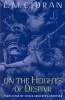 On the Heights of Despair (Paperback, New edition) - EM Cioran Photo