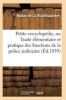 Petite Encyclopedie, Ou Traite Elementaire Et Pratique Des Fonctions de La Police Judiciaire (French, Paperback) - Nadau De La Richebaudiere Photo