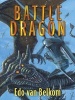 Battle Dragon (Hardcover) - Edo Van Belkom Photo