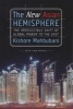 The New Asian Hemisphere - The Irresistible Shift of Global Power to the East (Paperback) - Kishore Mahbubani Photo