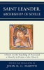 Saint Leander, Archbishop of Seville - A Book on the Teaching of Nuns and a Homily in Praise of the Church (Hardcover) - John RC Martyn Photo