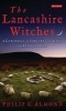 The Lancashire Witches - A Chronicle of Sorcery and Death on Pendle Hill (Paperback) - Philip C Almond Photo