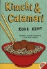 Kimchi & Calamari (Paperback) - Rose Kent Photo