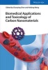 Biomedical Applications and Toxicology of Carbon Nanomaterials (Hardcover) - Chunying Chen Photo