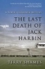 The Last Death of Jack Harbin - A Samuel Craddock Mystery (Paperback, New) - Terry Shames Photo