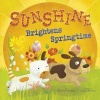 Sunshine Brightens Springtime (Paperback) - Charles Ghigna Photo