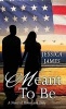 Meant to Be - A Novel of Honor and Duty (Large print, Hardcover, large type edition) - Jessica James Photo