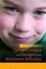 A Practical Guide to Caring for Children and Teenagers with Attachment Difficulties (Paperback) - Chris Taylor Photo