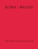 Kupka - Waldes - The Artist and His Collector (Hardcover) - Jindrich Toman Photo