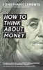 How to Think about Money (Paperback) - Jonathan Clements Photo