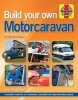 Build Your Own Motorcaravan (Hardcover, 2nd Revised edition) - John Wickersham Photo