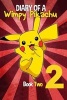 Diary of a Wimpy Pikachu Book 2 - ( an Unofficial Pokemon Book) (Book 2) (Volume 2) (Paperback) - Alex Addo Photo