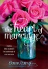 The Heart of Marriage - Stories That Celebrate the Adventure of Life Together (Hardcover) - Dawn Camp Photo