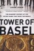 Tower of Basel - The Shadowy History of the Secret Bank That Runs the World (Paperback, First Trade Paper Edition) - Adam LeBor Photo