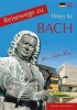 Reisewege Zu Bach - Ways to Bach (Paperback, 2nd) - Hartmut Ellrich Photo