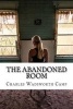 The Abandoned Room (Paperback) - Charles Wadsworth Camp Photo