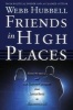 Friends in High Places -  and the Clintons' Journey from Little Rock to Washington Dc (Paperback) - Webb Hubbell Photo