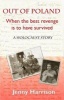 Out of Poland - When the Best Revenge is to Have Survived (Paperback) - Jenny Harrison Photo