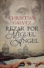 Rezar Por Miguel Angel / Pray for Michelangelo (Spanish, Paperback) - Christian Galvez Photo