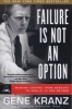 Failure Is Not an Option - Mission Control from Mercury to Apollo 13 and Beyond (Paperback) - Gene Kranz Photo