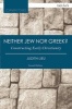 Neither Jew nor Greek? - Constructing Early Christianity (Paperback, 2nd Revised edition) - Judith Lieu Photo