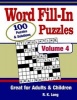 Word Fill-In Puzzles, Volume 4 - 100 Full-Page Word Fill-In Puzzles, Great for Adults & Children (Paperback) - R K Long Photo