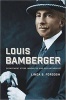 Louis Bamberger - Department Store Innovator and Philanthropist (Hardcover) - Linda B Forgosh Photo