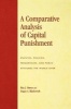 A Comparative Analysis of Capital Punishment - Statutes, Policies, Frequencies and Public Attitudes the World Over (Paperback, Rev Ed) - Rita J Simon Photo