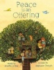 Peace is an Offering (Hardcover) - Annette LeBox Photo