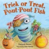 Trick or Treat Pout-Pout Fish (Hardcover) - Deborah Diesen Photo