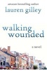 Walking Wounded (Paperback) - Lauren Gilley Photo