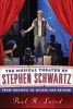 The Musical Theater of Stephen Schwartz - From Godspell to Wicked and Beyond (Hardcover) - Paul R Laird Photo