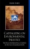 Capitalizing on Environmental Injustice - The Polluter-industrial Complex in the Age of Globalization (Hardcover) - Daniel Faber Photo