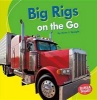 Big Rigs on the Go (Large print, Paperback, large type edition) - Anne J Spaight Photo