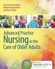 Advanced Practice Nursing in the Care of Older Adults (Paperback, New) - Laurie Kennedy Malone Photo